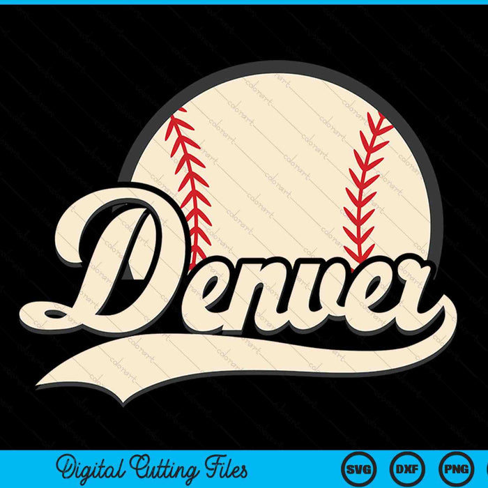 Baseball American lover Denver baseball SVG PNG cut file for Cricut