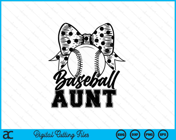 Baseball aunt game day Mother's Day SVG cut file