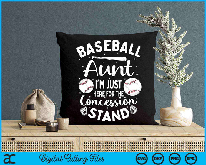 Baseball Aunt I'm Just Here For The Concession Stand SVG PNG Digital Cutting Files