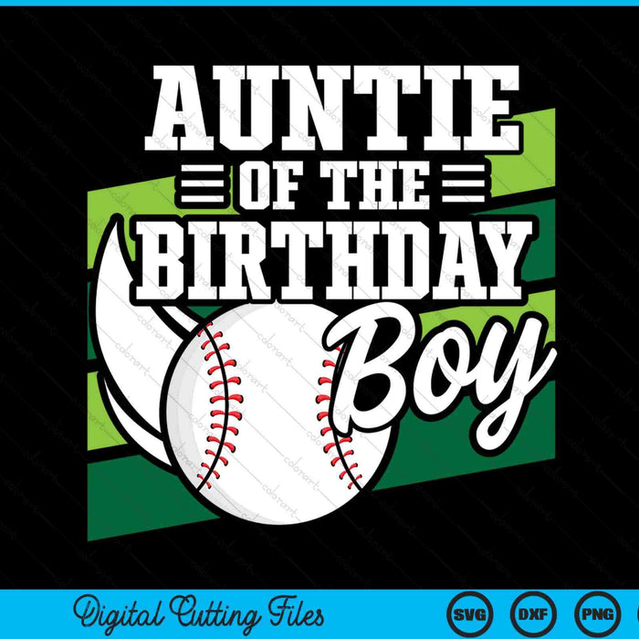 Baseball Auntie Of The Birthday Boy Baseball Birthday SVG PNG Digital Cutting Files