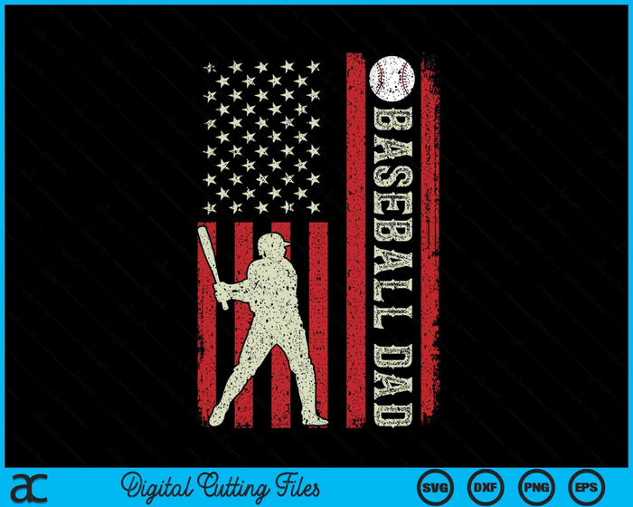 Baseball Dad US Flag Gifts For Dad Men Patriotic Fathers Day SVG PNG Digital Printable Files