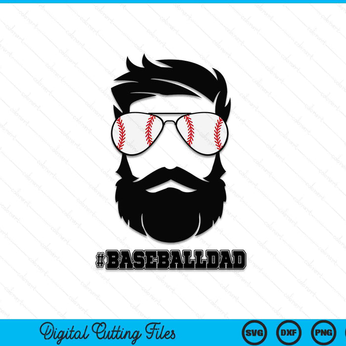 Baseball Dad With Beard And Cool Sunglasses SVG PNG Digital Printable Files
