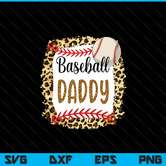 Baseball Daddy Leopard Baseball Daddy For Father's Day SVG PNG Digital Cutting Files