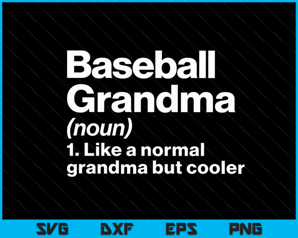 Baseball Grandma Definition Funny & Sassy Sports SVG PNG Digital Printable Files