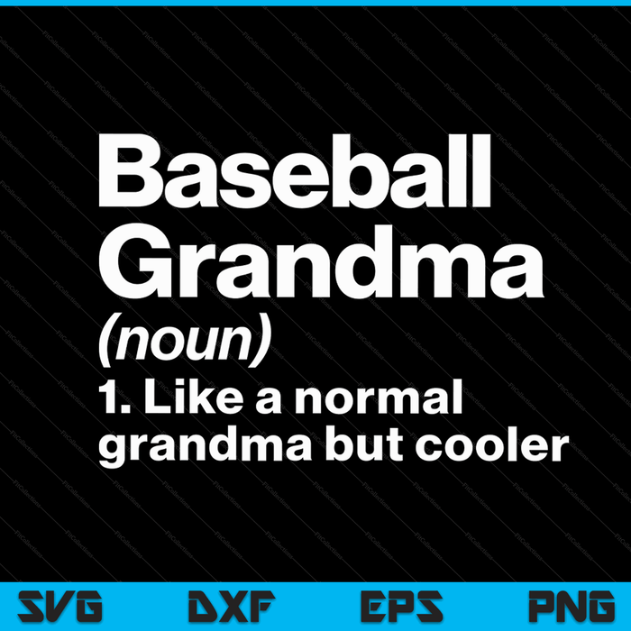 Baseball grandma definition sassy sports SVG cut file