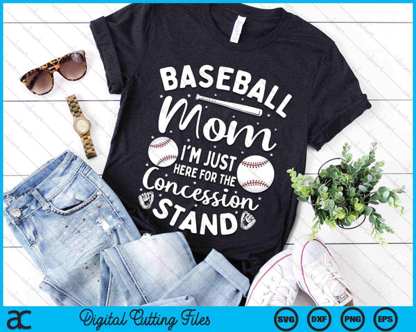 Baseball Mom I'm Just Here For The Concession Stand SVG PNG Digital Cutting Files