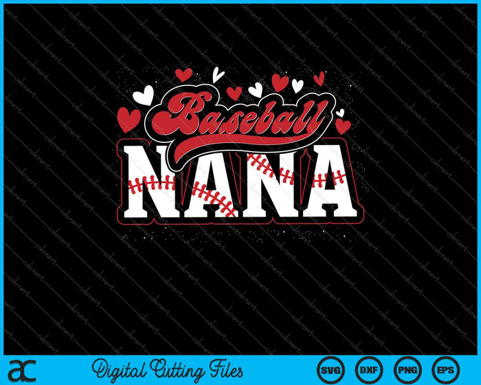 Nana Baseball Player Grandma Baseball Fan SVG PNG Cutting Printable Files