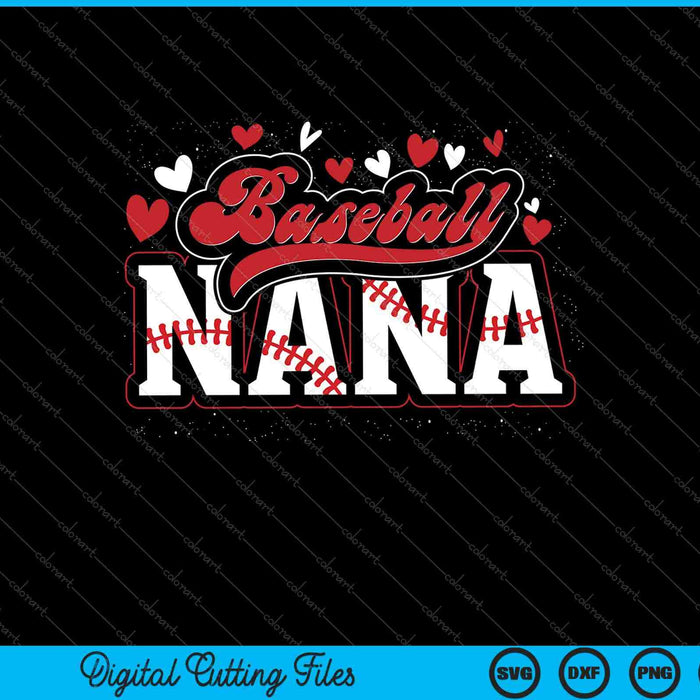 Nana Baseball Player Grandma Baseball Fan SVG PNG Cutting Printable Files