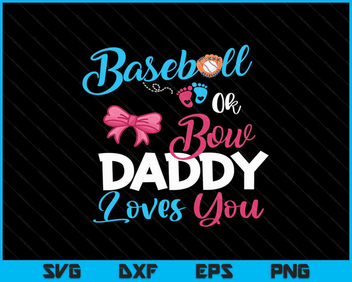 Honkbal Ok Bow Daddy Loves You SVG PNG digitale snijbestanden