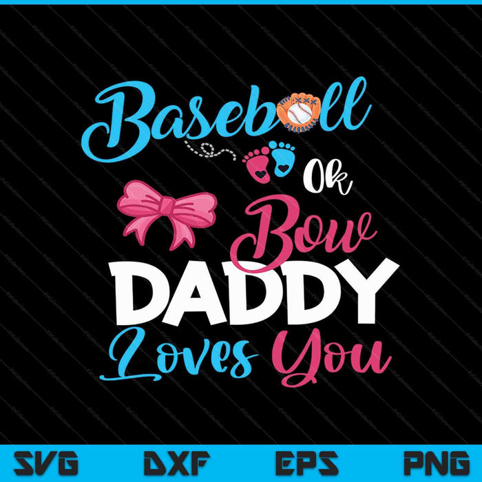 Honkbal Ok Bow Daddy Loves You SVG PNG digitale snijbestanden