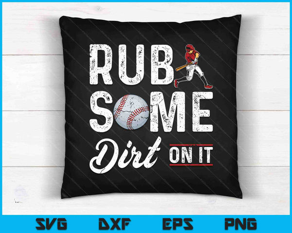 Baseball Rub Some Dirt On It Funny Humor Sayings Quotes SVG PNG Cutting Printable Files