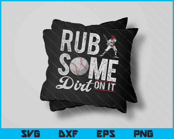 Baseball Rub Some Dirt On It Funny Humor Sayings Quotes SVG PNG Cutting Printable Files