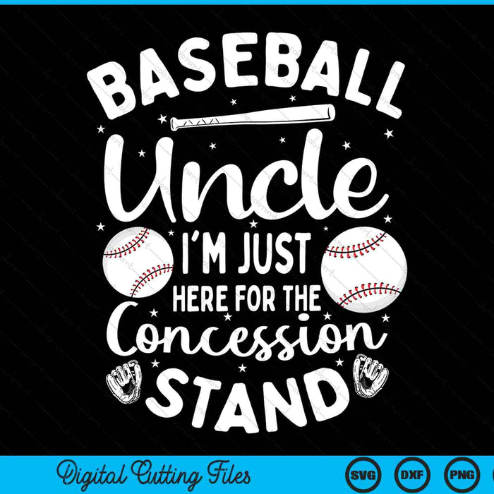 Baseball Uncle I'm Just Here For The Concession Stand SVG PNG Digital Cutting Files