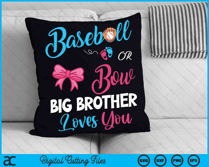 Baseball or Bow Big Brother Loves You Baseball Gender Reveal SVG PNG Digital Cutting Files