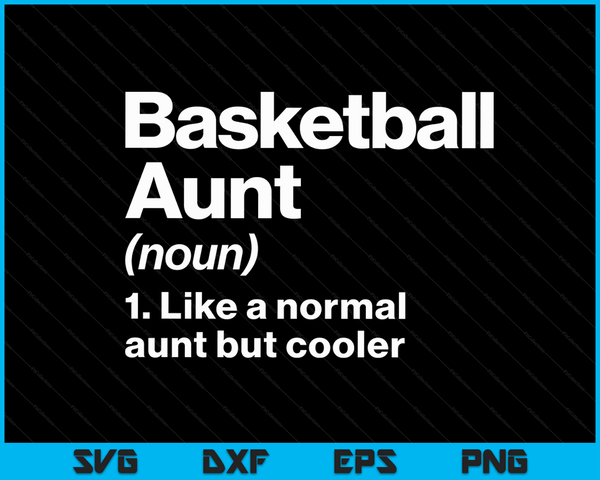 Basketbal tante definitie grappige &amp; brutale sport SVG PNG digitale afdrukbare bestanden