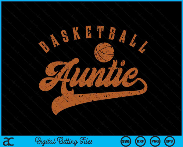 Basketball Auntie SVG PNG Digital Cutting Files