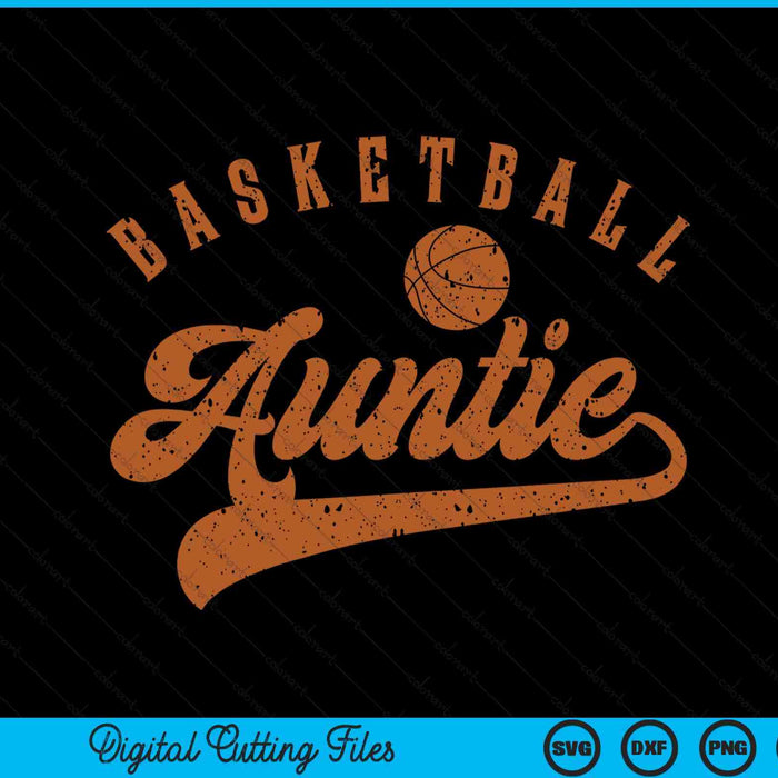 Basketball Auntie SVG PNG Digital Cutting Files