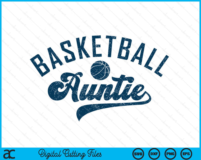 Basketball Auntie SVG PNG Digital Printable Files