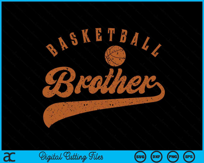 Basketball Brother SVG PNG Digital Cutting Files