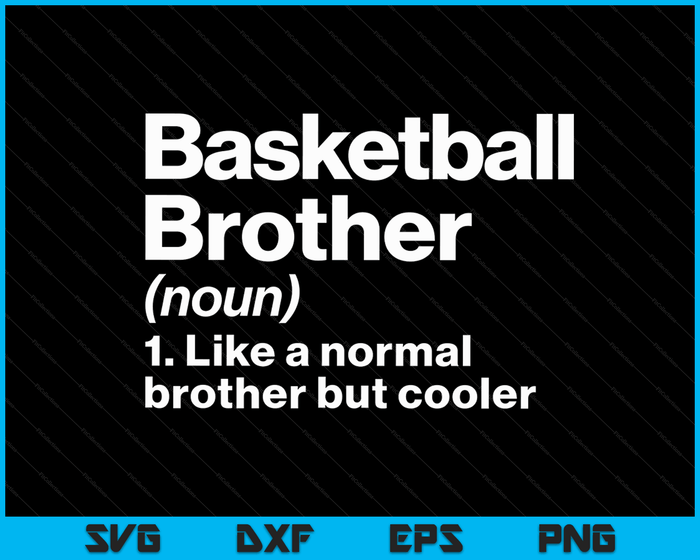 Basketbal broer definitie grappige & brutale sport SVG PNG digitale afdrukbare bestanden