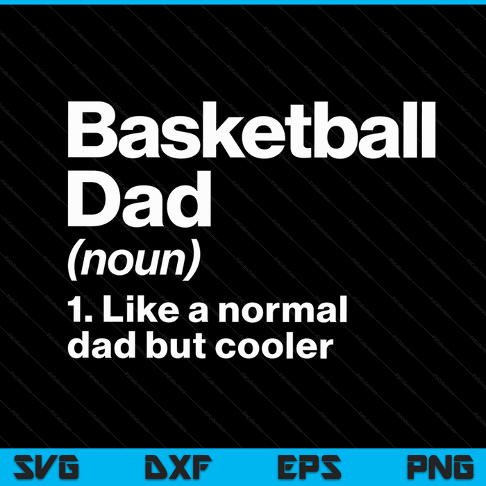 Basketball dad definition sassy sports SVG cut file