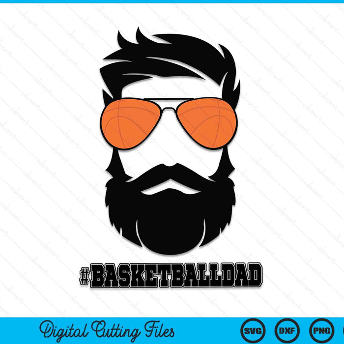 Basketball dad with beard and cool sunglasses SVG PNG cut file for Cricut
