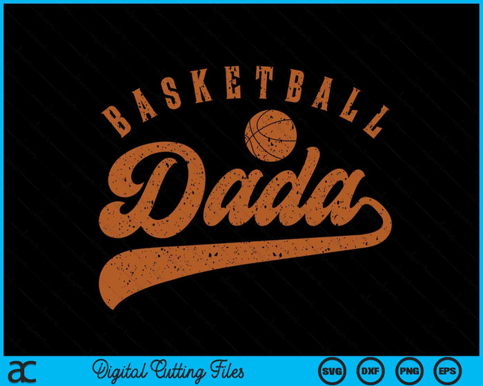 Basketball Dada SVG PNG Digital Cutting Files