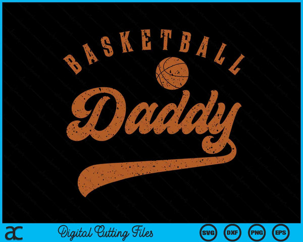 Basketball Daddy SVG PNG Digital Cutting Files