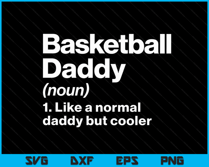 Basketbal Daddy definitie grappige & Sassy sport SVG PNG digitale afdrukbare bestanden