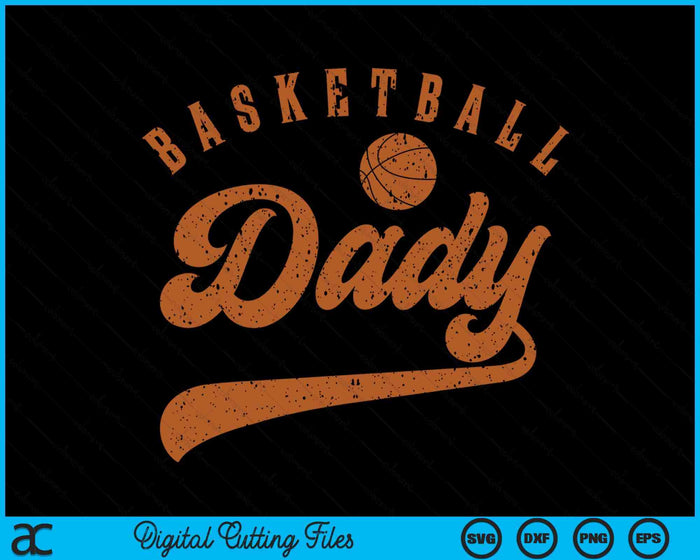 Basketball Dady SVG PNG Digital Cutting Files