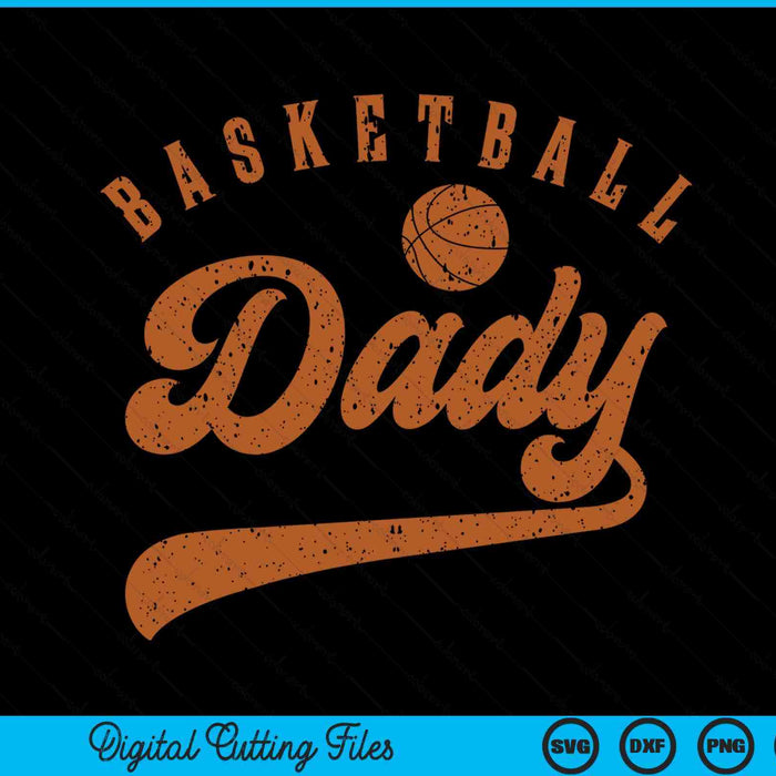 Basketball Dady SVG PNG Digital Cutting Files