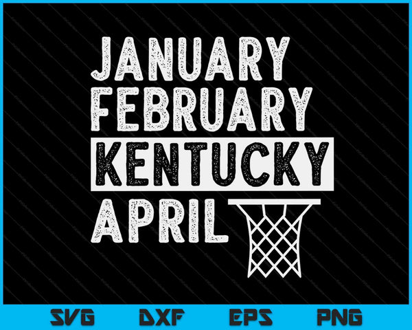 Basketbalfan januari februari Kentucky april SVG PNG digitale afdrukbare bestanden