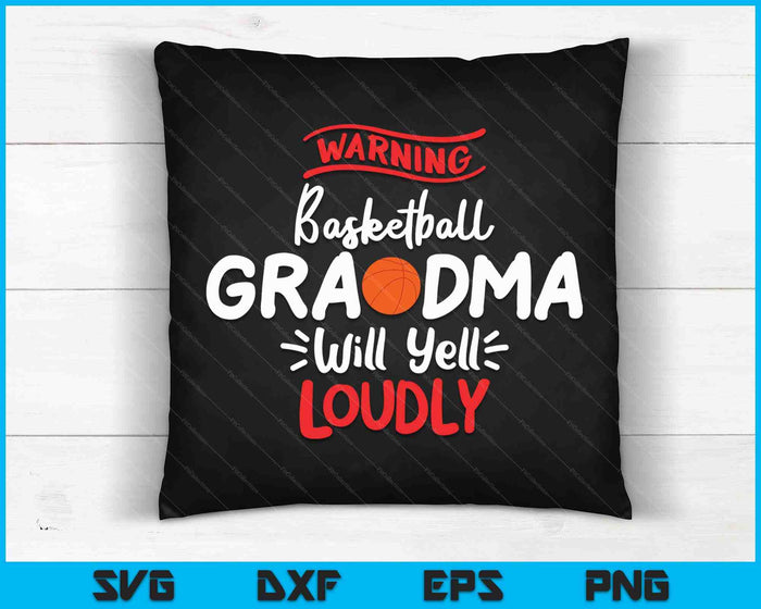 Basketbal oma waarschuwing basketbal oma zal luid schreeuwen SVG PNG digitale afdrukbare bestanden