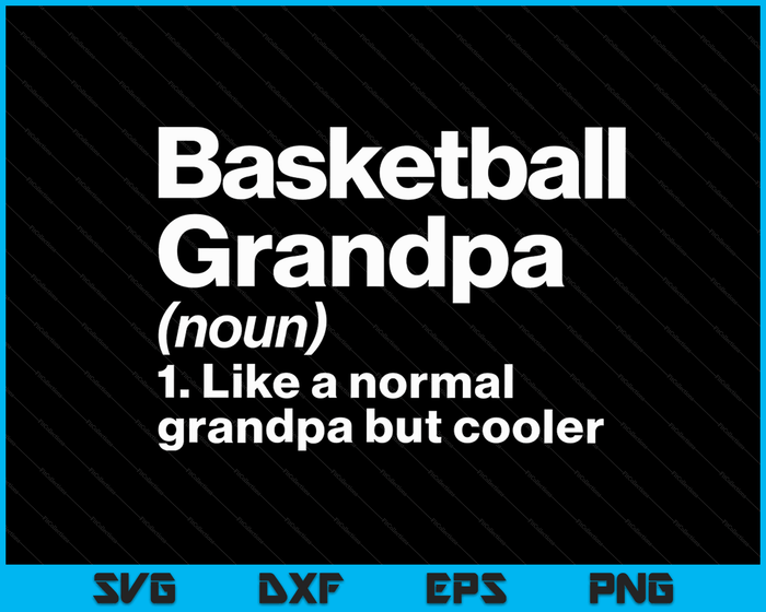 Basketbal opa definitie grappige & brutale sport SVG PNG digitale afdrukbare bestanden