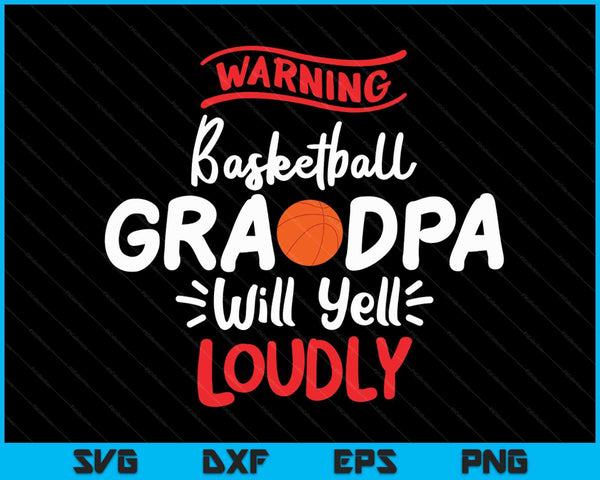 Basketbal opa waarschuwing basketbal opa zal luid schreeuwen SVG PNG digitale afdrukbare bestanden