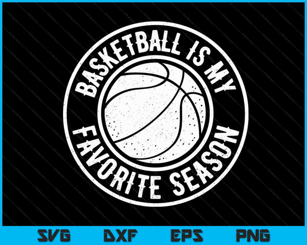 Basketball Is My Favorite Season Cheer Fan SVG PNG Digital Cutting Files