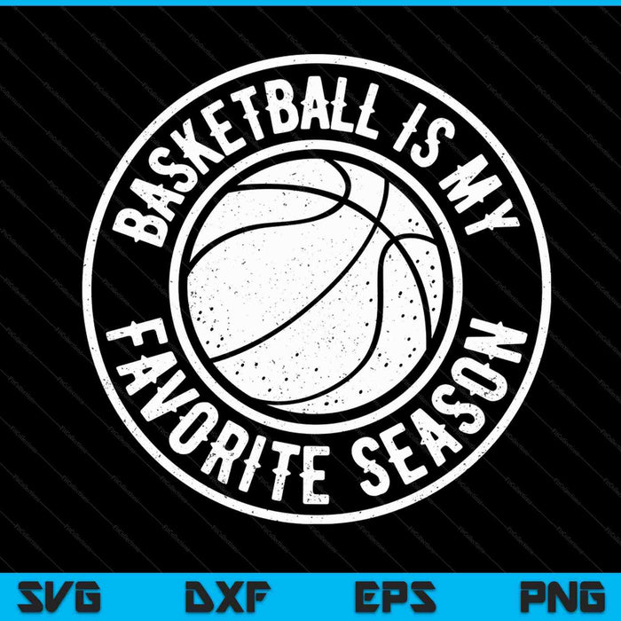 Basketball is my favorite season cheer fan SVG cut file