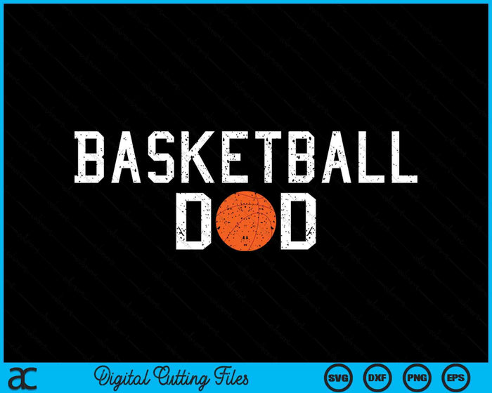 Basketball Dad Clothing Retro Vintage Basketball Dad SVG PNG Cutting Printable Files