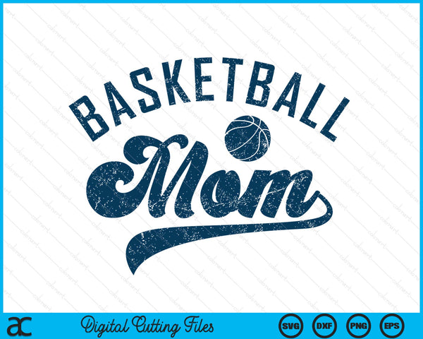 Basketball mom Mother's Day SVG cut file