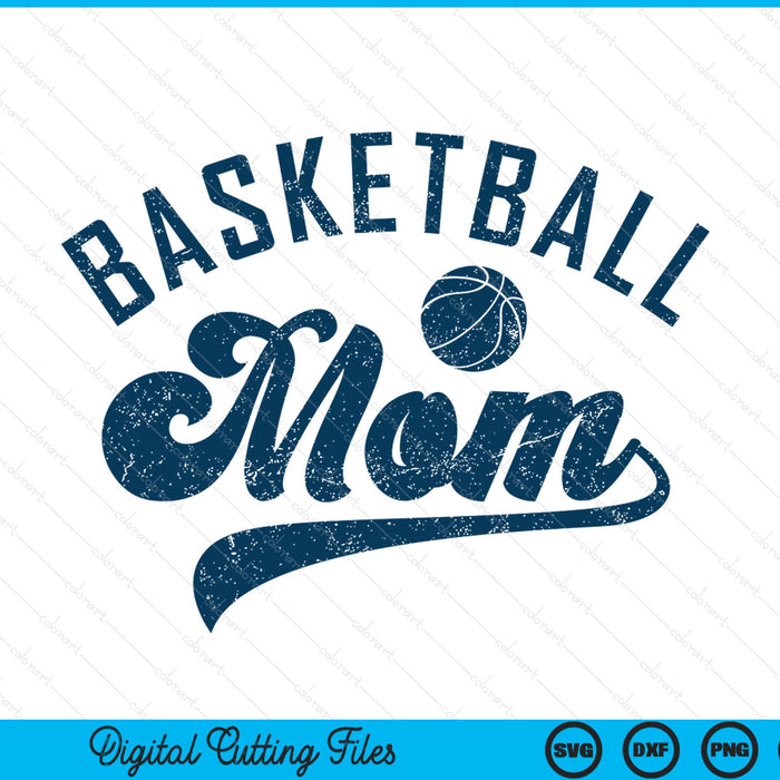 Basketball mom Mother's Day SVG cut file