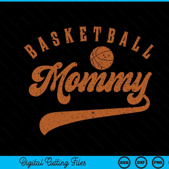 Basketball Mommy SVG PNG Digital Cutting Files