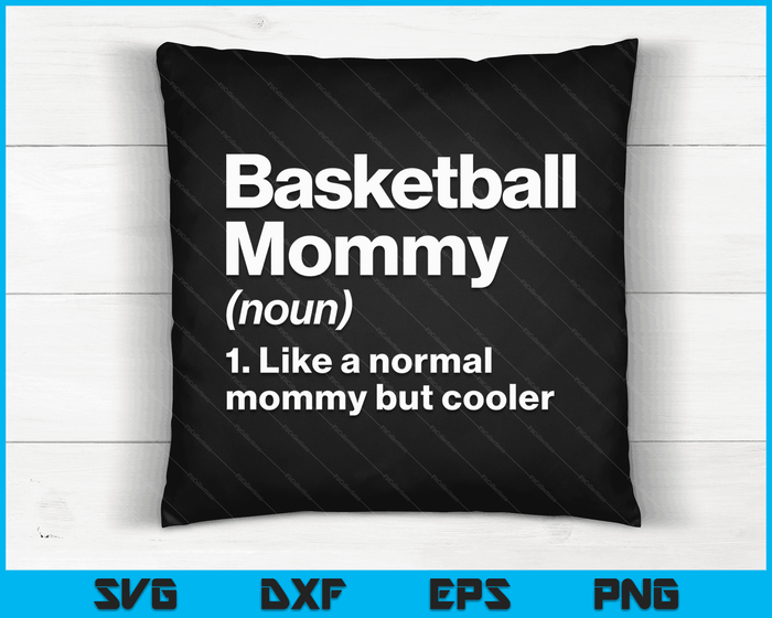 Basketbal mama definitie grappige & brutale sport SVG PNG digitale afdrukbare bestanden