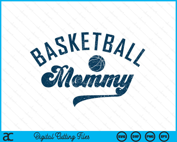 Basketball mommy Mother's Day SVG cut file