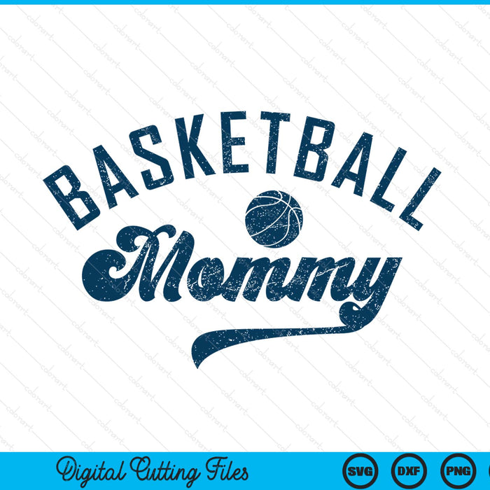 Basketball mommy Mother's Day SVG cut file