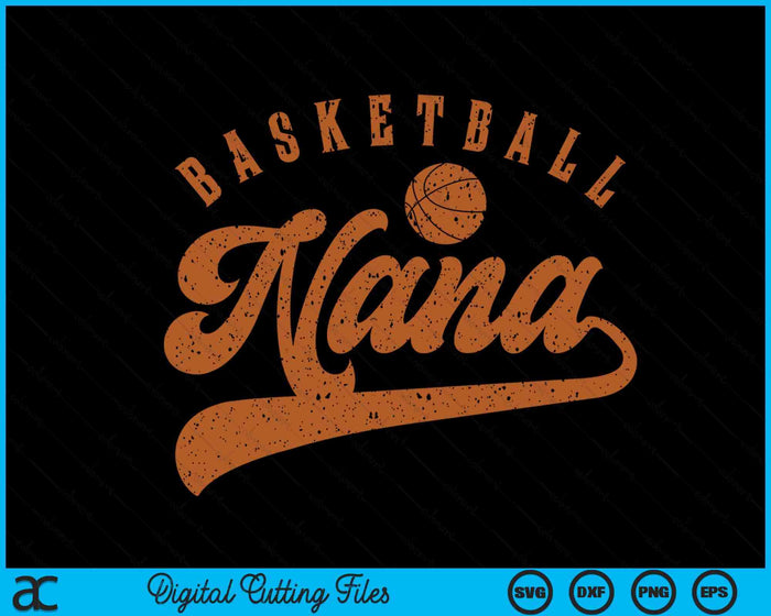 Basketball Nana SVG PNG Digital Cutting Files