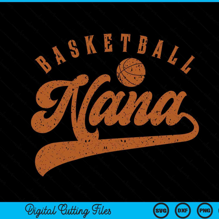Basketball Nana SVG PNG Digital Cutting Files