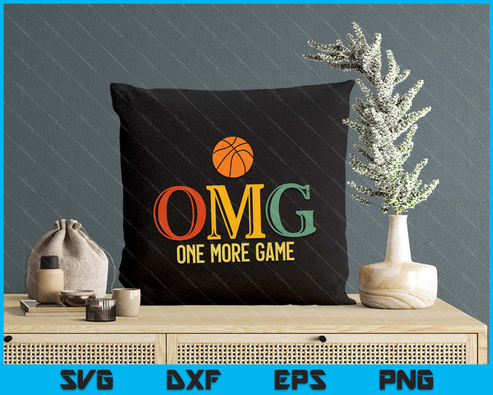 Basketball OMG One More Game Basketball Sports Men Women SVG PNG Digital Cutting Files