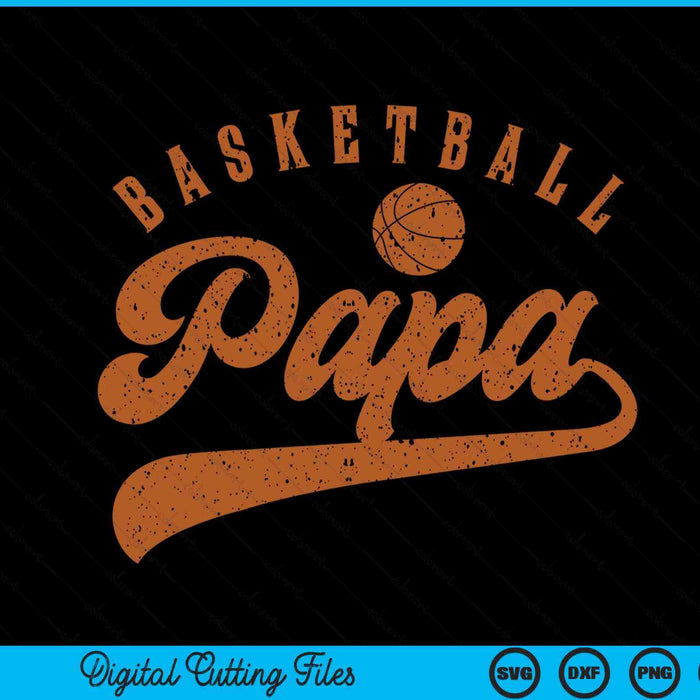 Basketball Papa SVG PNG Digital Cutting Files
