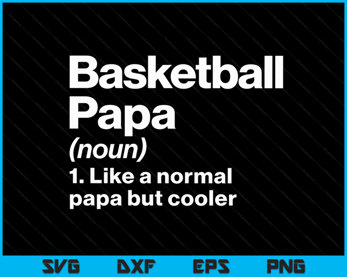 Basketbal Papa definitie grappige & Sassy sport SVG PNG digitale afdrukbare bestanden