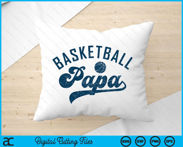 Basketball Papa Gifts Daddy Father's Day SVG PNG Digital Printable Files